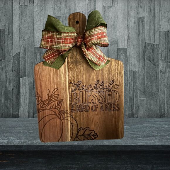 Thankful, Blessed & Kind of a Mess Thanksgiving Decorative Wood Cutting Board - Picture 5 of 6